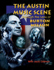 Austin Music Scene: Through the Lens of Burton Wilson [Paperback] Ortman, Jack and Wilson, Burton