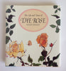 The Life and Times of the Rose: An Essay on Its History With Many of the Authors Own Paintings Cowles, Fleur