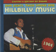 Dim Lights, Thick Smoke & Hillbilly Music: Country & Western Hit Parade 1964