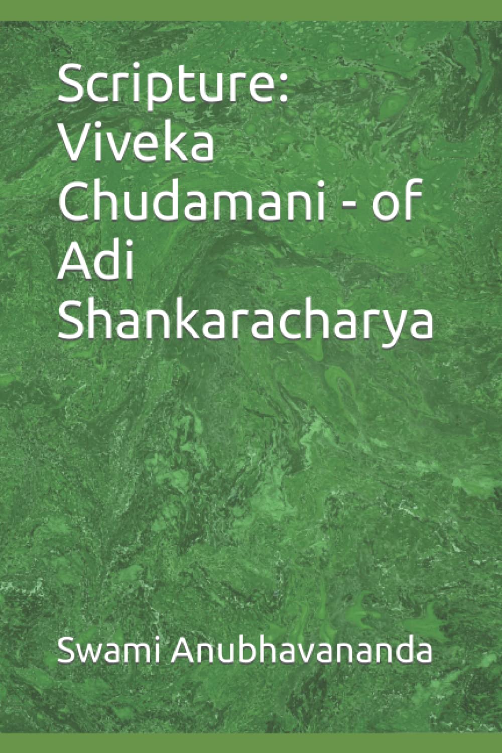 Scripture: Viveka Chudamani - of Adi Shankaracharya
