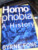 Homophobia: A History Fone, Byrne