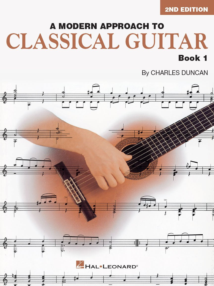 A Modern Approach to Classical Guitar – 2nd Edition – Book 1 | Beginner Classical Guitar Method | Learn Music Reading, Fingerstyle and Technique | Hal Leonard Instructional Book