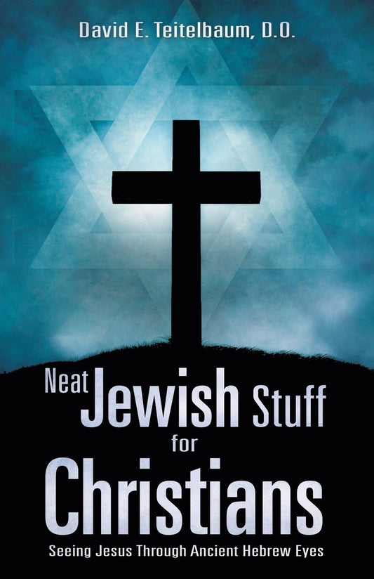 Neat Jewish Stuff for Christians [Paperback] Teitelbaum, D O David E