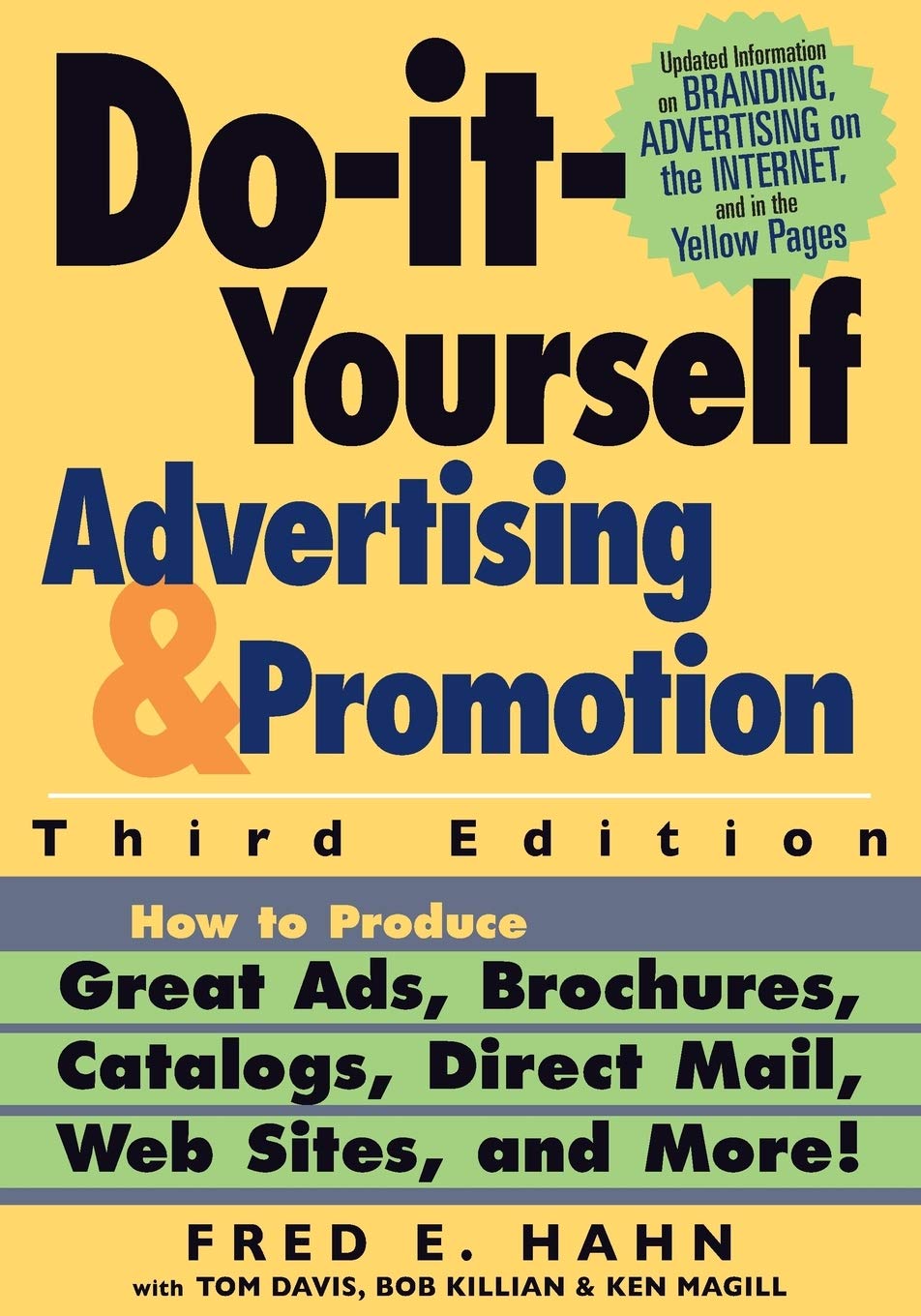 Do It Yourself Advertising and Promotion: How to Produce Great Ads, Brochures, Catalogs, Direct Mail, Web Sites, and More , 3rd Edition