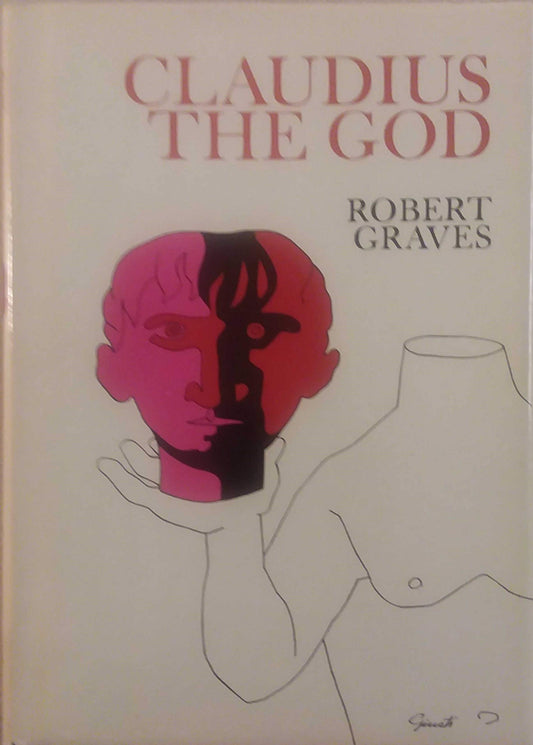 Claudius the God and his wife Messalina [Hardcover] Robert Graves