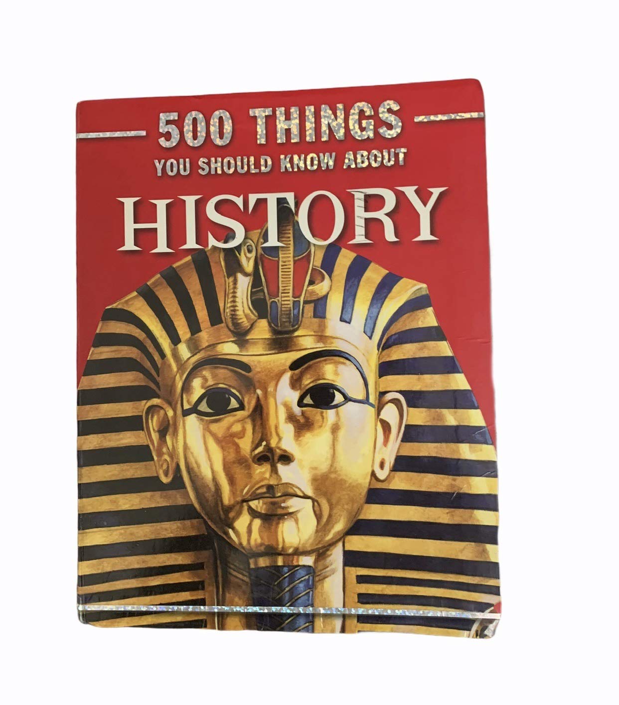 500 Things You Should Know About History