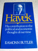 Hayek: His Contribution to the Political and Economic Thought of Our Time Butler, Eamonn