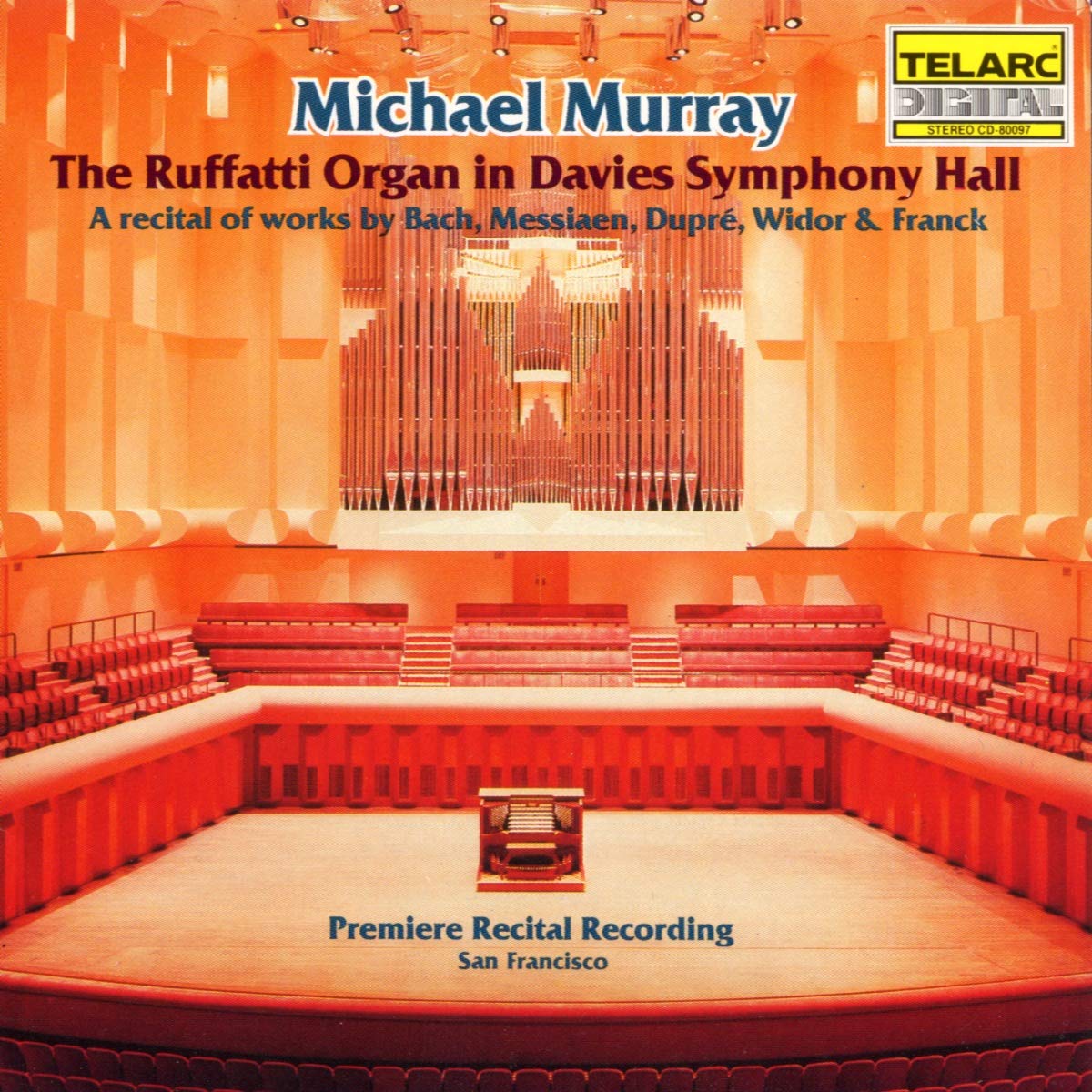 Large Ruffatti Organ Michael Murray: The Ruffatti Organ in Davies Symphony Hall