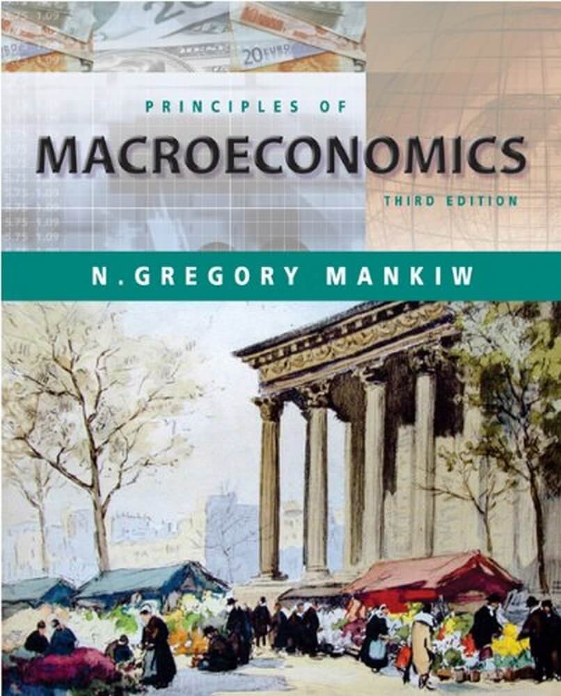 Cover image of Principles of Macroeconomics (with Xtra!) by N. Gregory Mankiw, Third Edition.