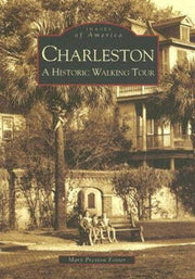 Charleston: A Historic Walking Tour (Images of America)