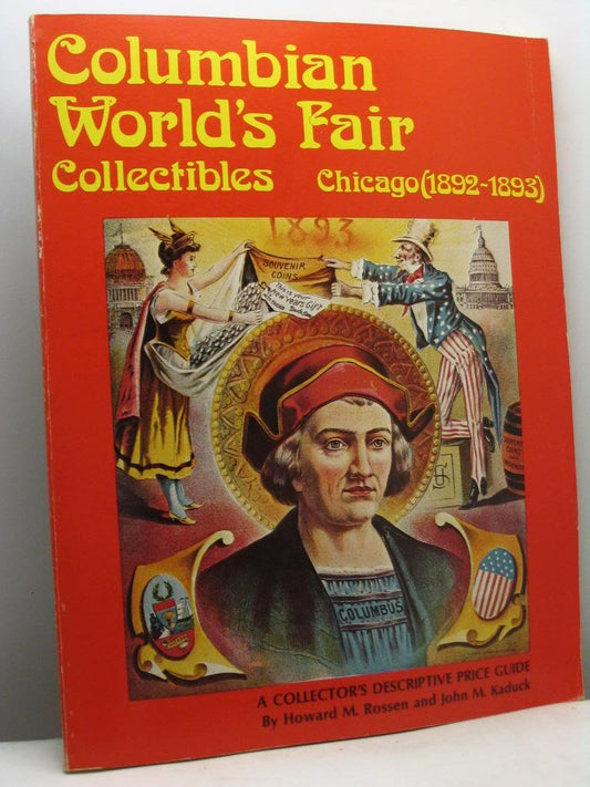 Columbian Worlds Fair collectibles, Chicago 18921893 Rossen, Howard M