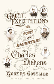 Great Expectations: The Sons and Daughters of Charles Dickens