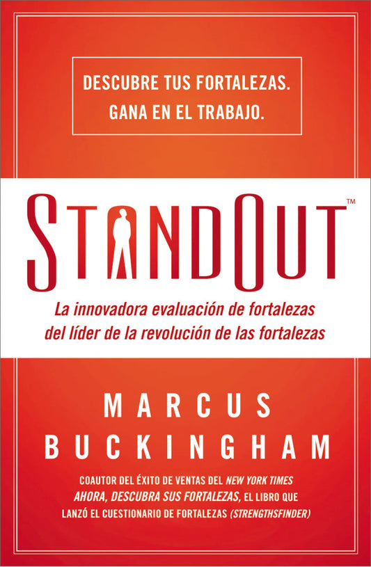 Standout: La innovadora evaluacin de fortalezas del lder de la revolucin de las fortalezas Spanish Edition Buckingham, Marcus