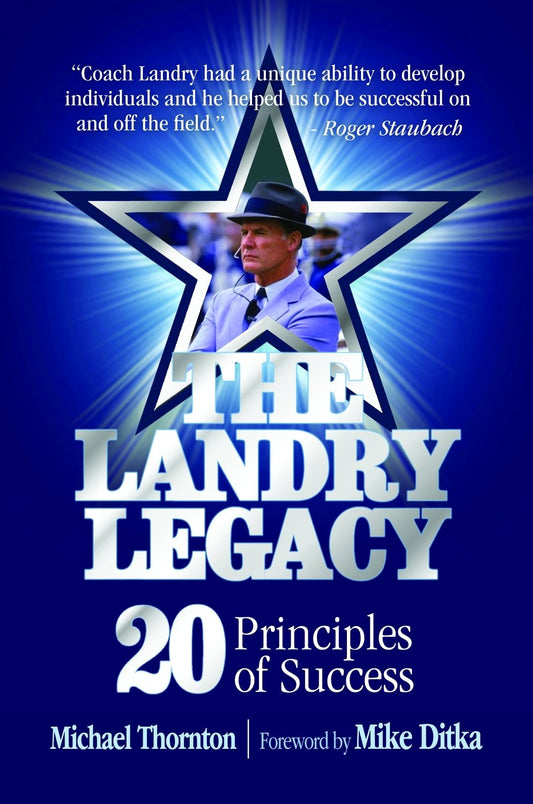 The Landry Legacy: 20 Principles of Success Thornton, Michael