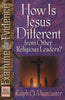 How Is Jesus Different from Other Religious Leaders? Examine the Evidence [Paperback] Muncaster, Ralph O