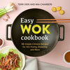 Easy Wok Cookbook: 88 Simple Chinese Recipes for Stirfrying, Steaming and More [Paperback] Dien, Terri and Chambers, Mia