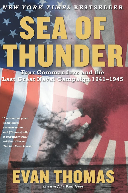 Sea of Thunder: Four Commanders and the Last Great Naval Campaign 19411945 [Paperback] Thomas, Evan