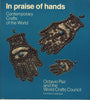 In Praise of Hands Contemporary Crafts of the World [Paperback] Paz, Octavio