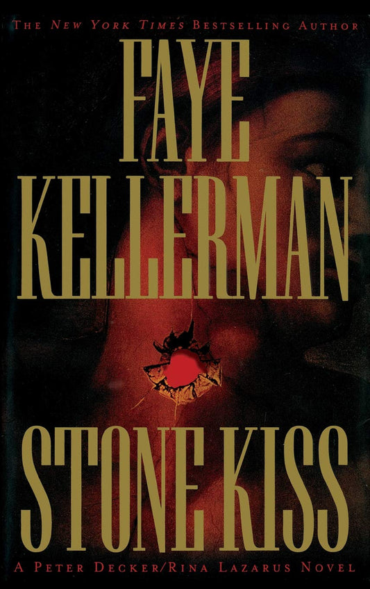 Stone Kiss Peter Decker  Rina Lazarus [Hardcover] Kellerman, Faye