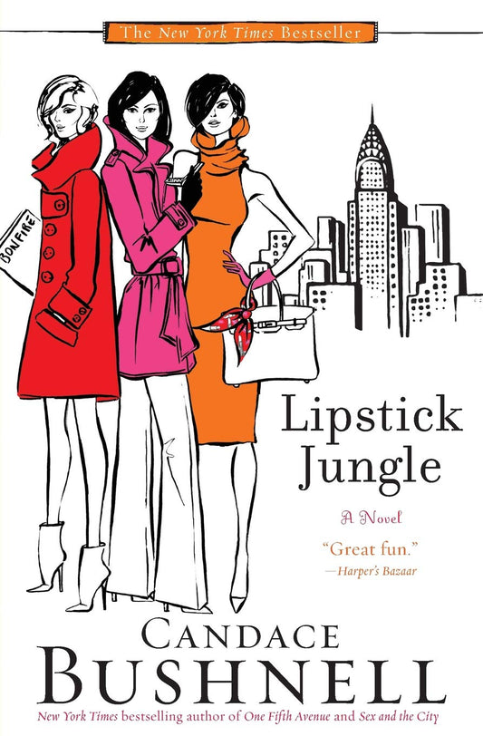 Lipstick Jungle: A Novel [Paperback] Bushnell, Candace
