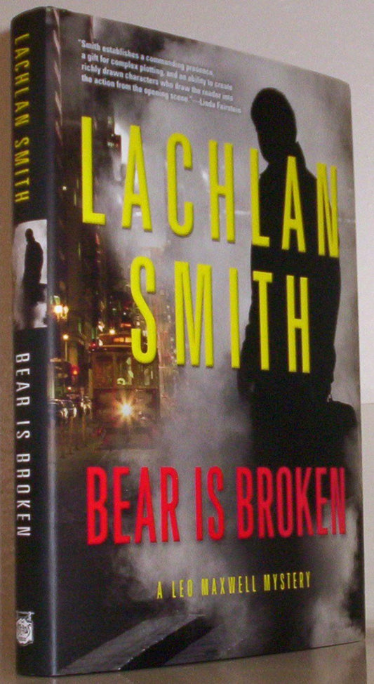 Bear is Broken Leo Maxwell Mystery, 1 Smith, Lachlan