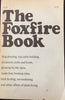 The Foxfire Book  NoAO 36 [Paperback] Eliot Wigginton and Jim McWilliams