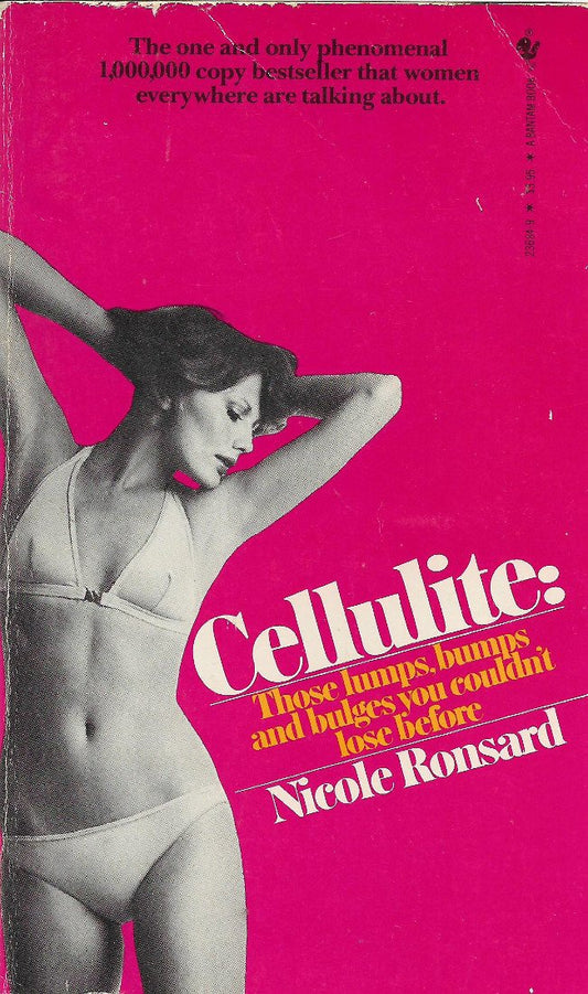 Cellulite: Those Lump Ronsard, Nicole