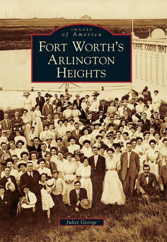 Fort Worth's Arlington Heights (Images of America)