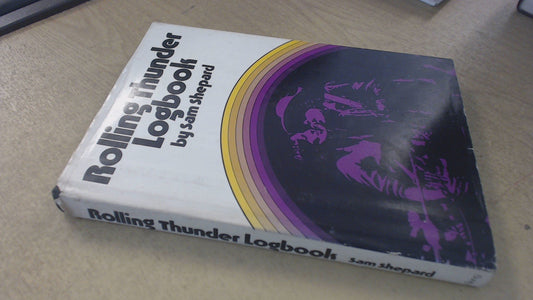 Rolling Thunder Logbook Sam Shepard