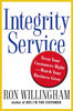 Integrity Service: Treat Your Customers RightWatch Your Business Grow Willingham, Ron