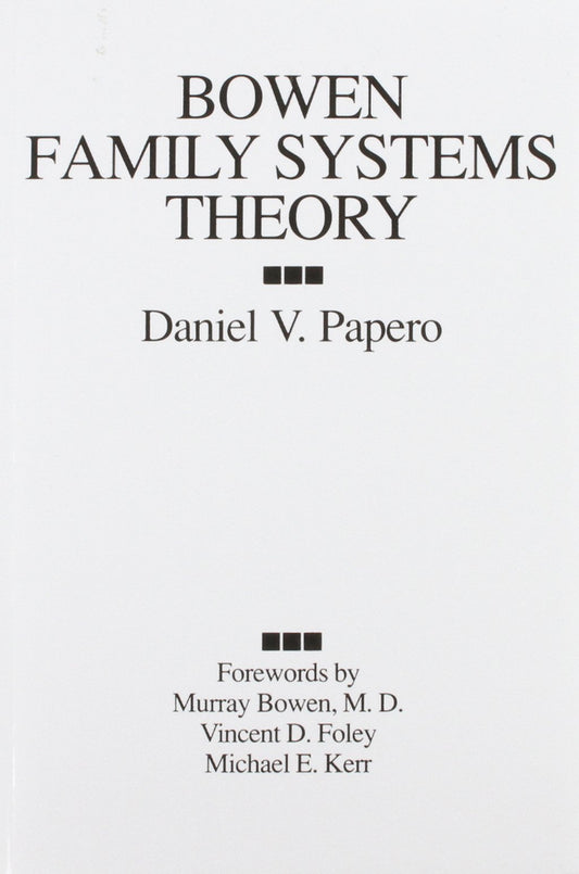 Bowen Family Systems Theory Papero, Daniel V