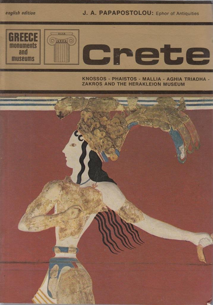 Crete: Knossos, Phaistos, Mallia, Aghia Triadha, Zakros and the Herakleion Museum (Greece, monuments and museums)