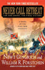 Never Call Retreat: Lee and Grant: The Final Victory: A Novel of the Civil War The Gettysburg Trilogy, 3 [Paperback] Gingrich, Newt; Forstchen, William R and Hanser, Albert S