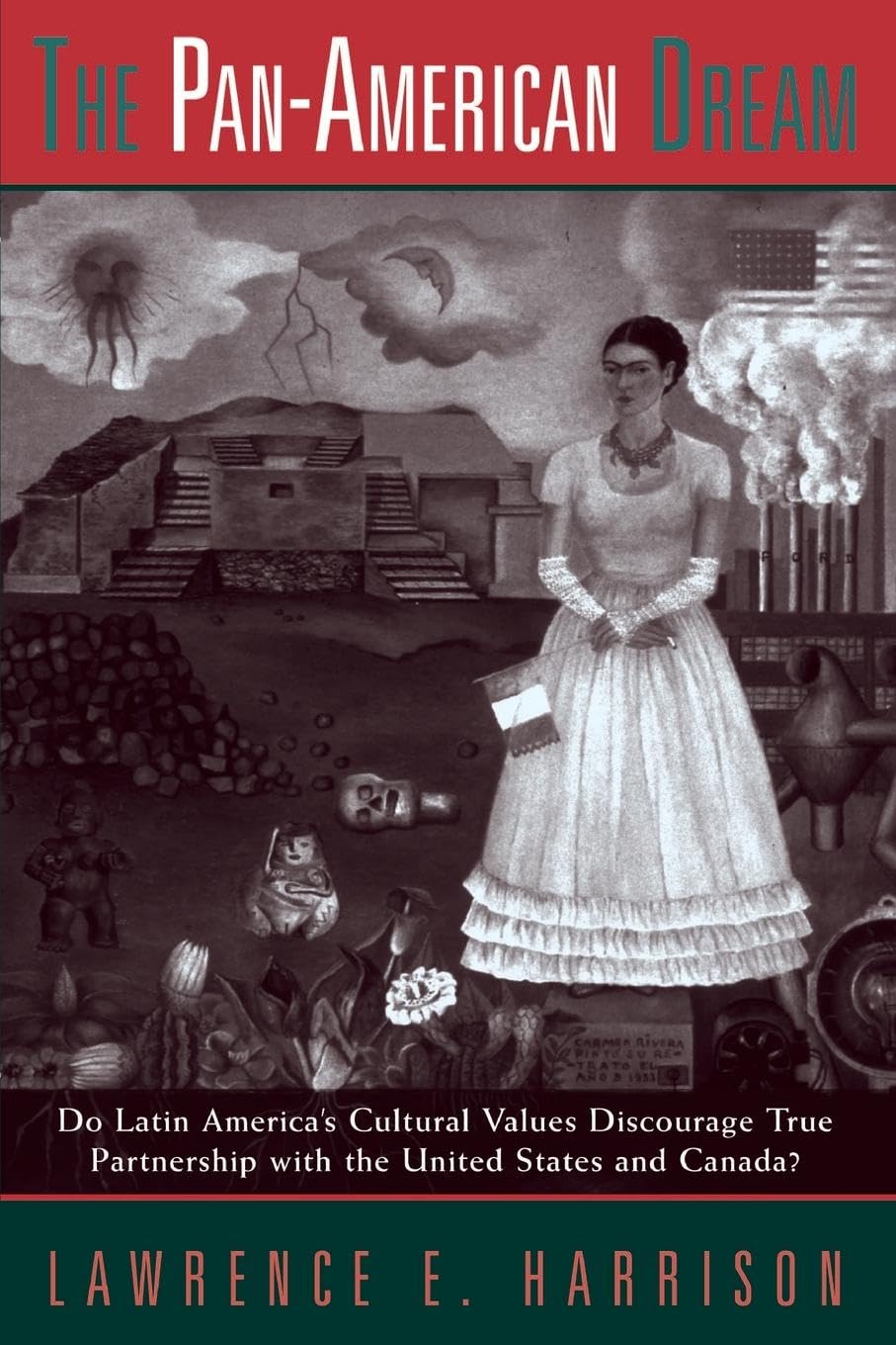 The Pan-american Dream: Do Latin America's Cultural Values Discourage True Partnership With The United States And Canada?