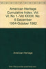 American Heritage Cumulative Index: Vol VI, No 1Vol XXXIII, No 6 December 1954October 1982 [Hardcover] American Heritage