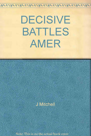 Decisive Battles of the American Revolution