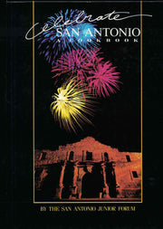 Celebrate San Antonio: A Cookbook