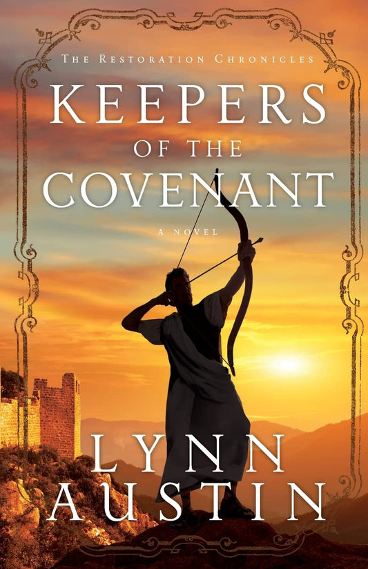 Keepers of the Covenant: A Biblical Ancient World Novel about Ezra The Restoration Chronicles [Paperback] Lynn Austin