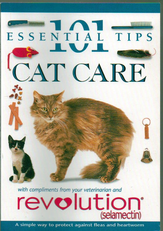 101 Essential Tips CAT CARE  A Publication From Revolution Selamectin  A Simple Way to Protect Your Cat Against Fleas and Heartworm  Paperback  2008 American Edition [Unknown Binding] DK Books
