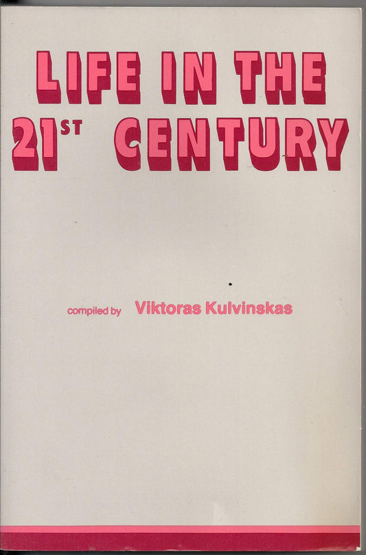 Life in the Twentyfirst Century Kulvinskas, Viktoras
