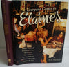 Everyone Comes to Elaines: Forty Years of Movie Stars, AllStars, Literary Lions, Financial Scions, Top Cops, Politicians, and Power Brokers at the Legendary Hot Spot Hotchner, A E