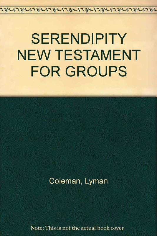 Serendipity New Testament for Groups, Second Edition [Hardcover] Lyman Coleman