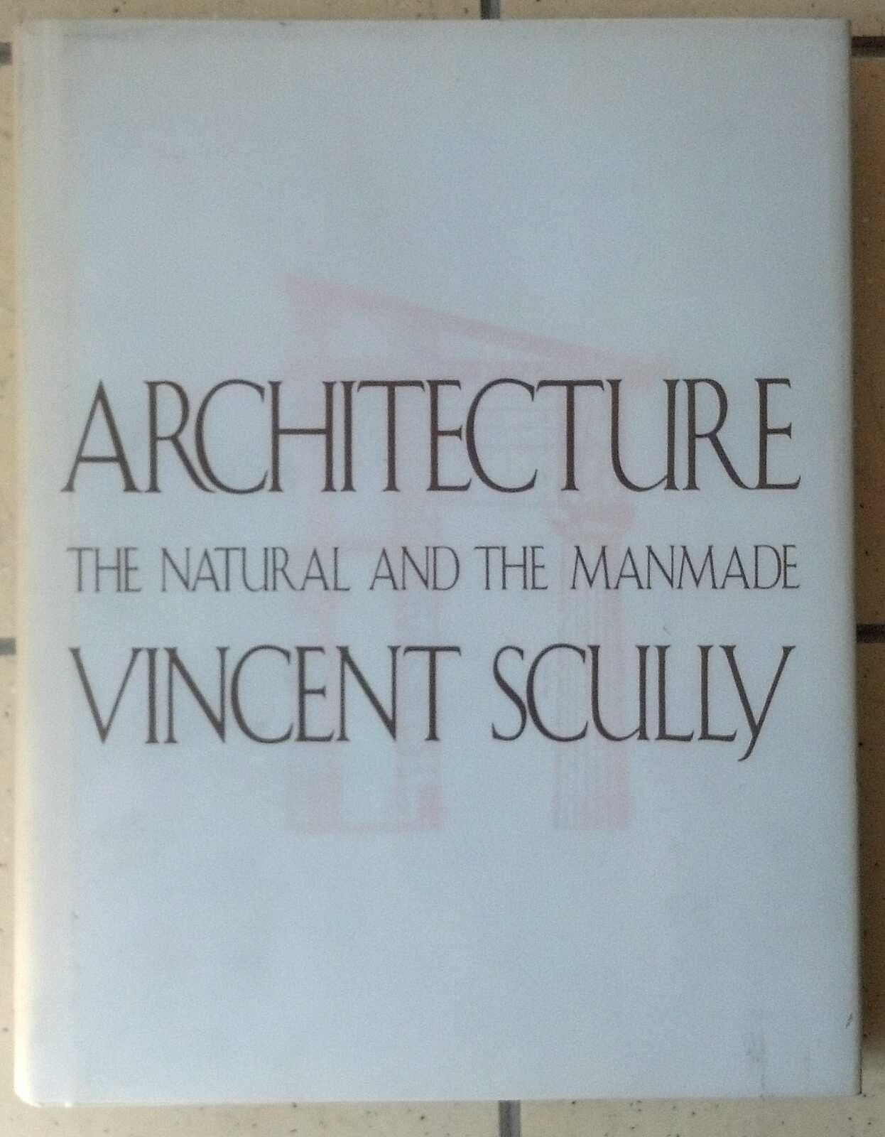 Architecture: The Natural and the Manmade