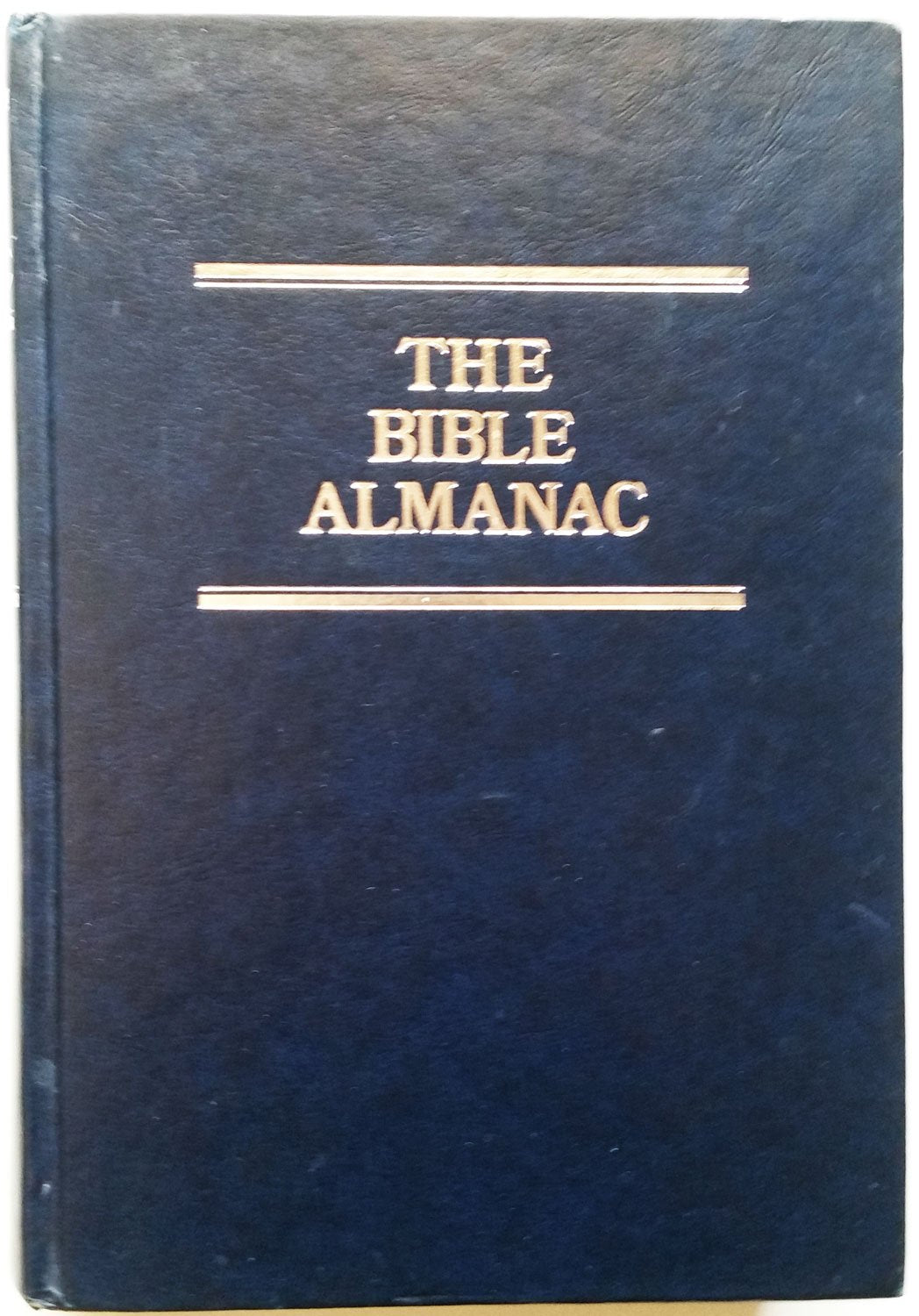 The Bible Almanac: A Comprehensive Handbook of the People of the Bible and How They Lived
