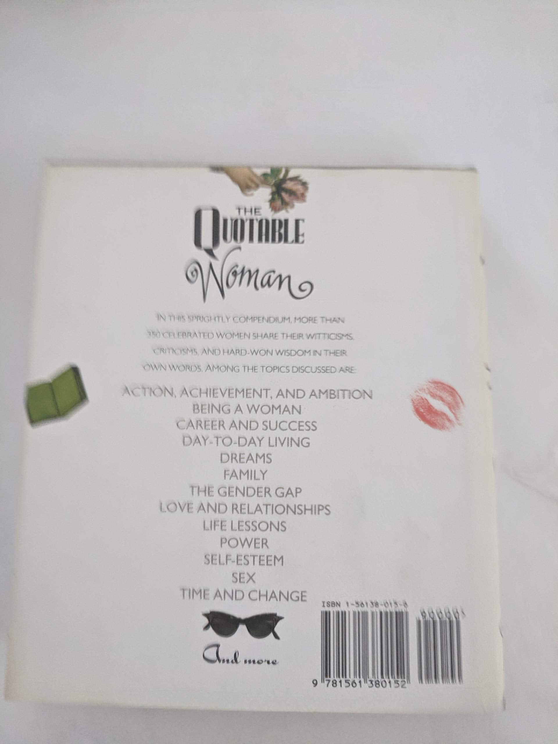 The Quotable Woman: Witty, Poignant, And Insightful Observations From Notable Women