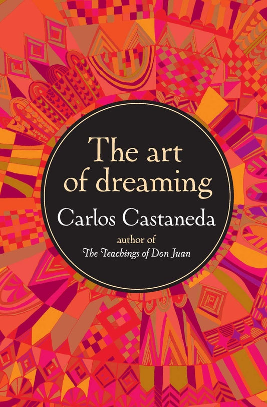 The Art of Dreaming [Paperback] Castaneda, Carlos