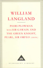 Piers Plowman; with Sir Gawain and the Green Knight, Pearl and Sir Orfeo (anon.) [Hardcover] Langland, William (Everyman's Library)
