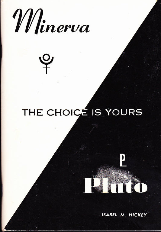 Pluto or Minerva: The Choice Is Yours Isabel M Hickey