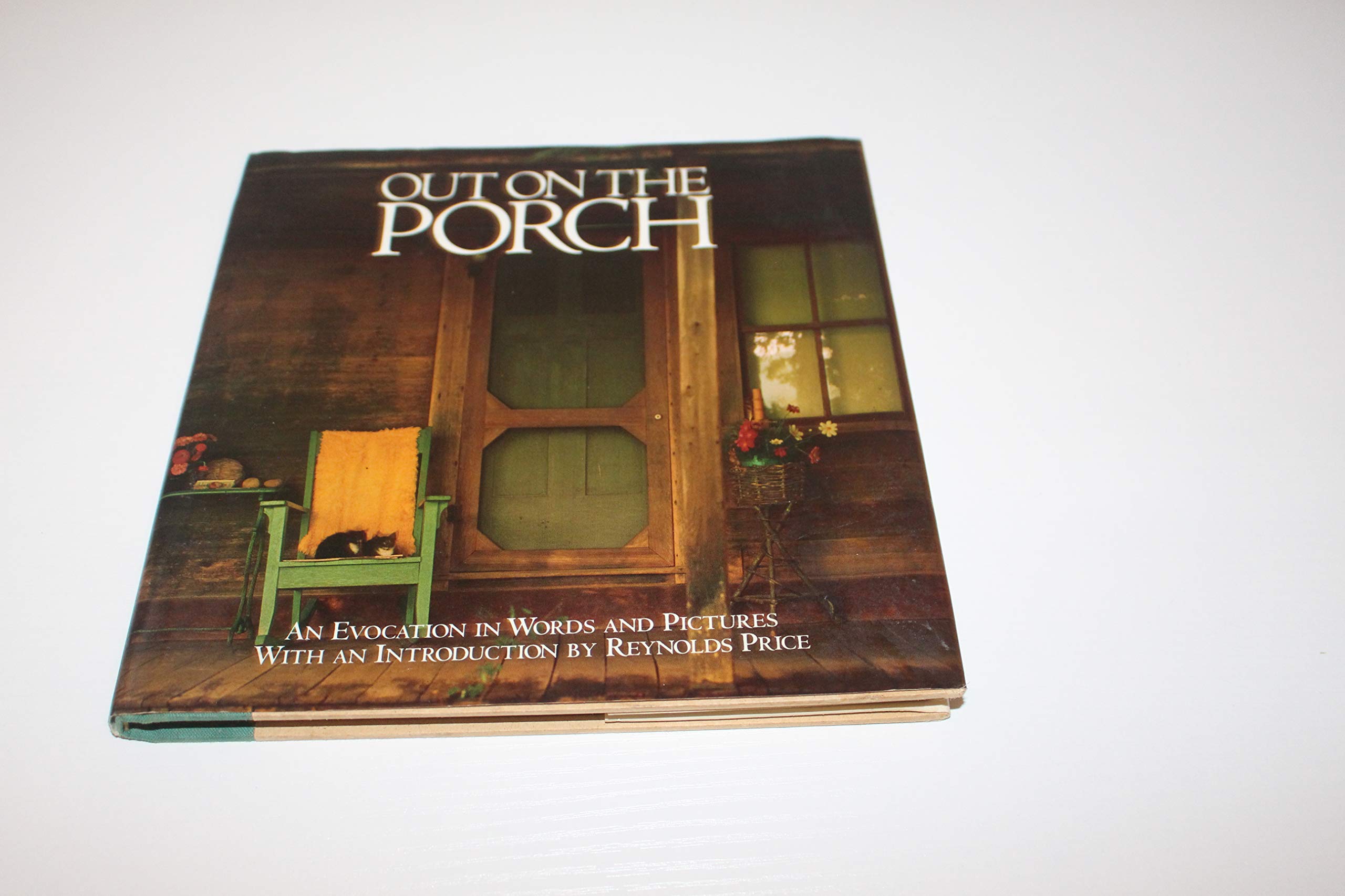 Out on the Porch: An Evocation in Words and Pictures