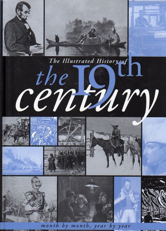 The Illustrated History of the 19th Century Simon Adams et al
